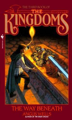 The Way Beneath (Kingdoms) – Mass Market Paperback By Angus Wells – ACCEPTABLE