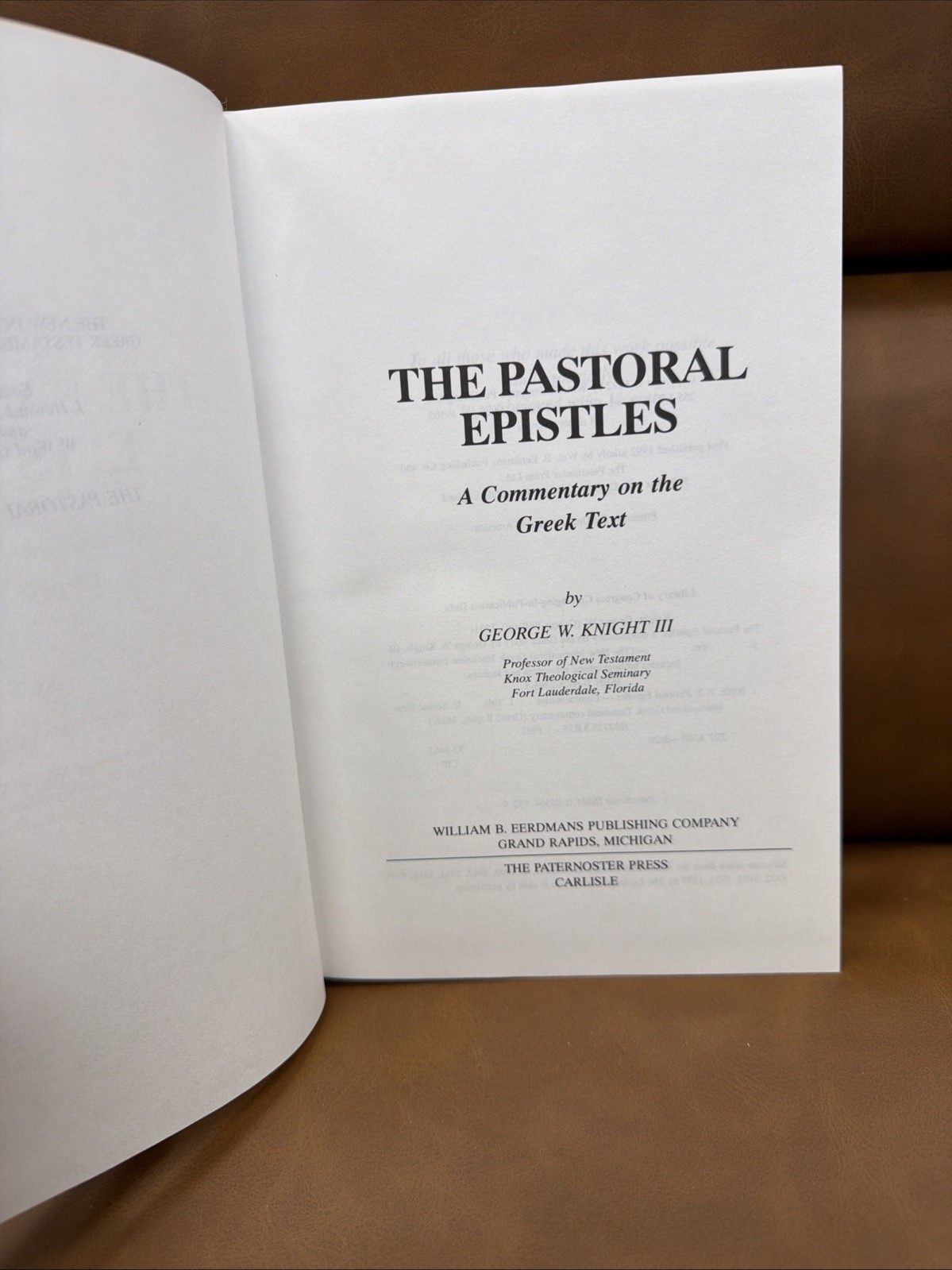 NEW INTERNATIONAL GREEK TESTAMENT COMMENTARY: THE PASTORAL By George W. Knight