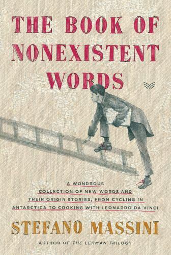 The Book of Nonexistent Words: An Ima- 9780063004788, Stefano Massini, paperback