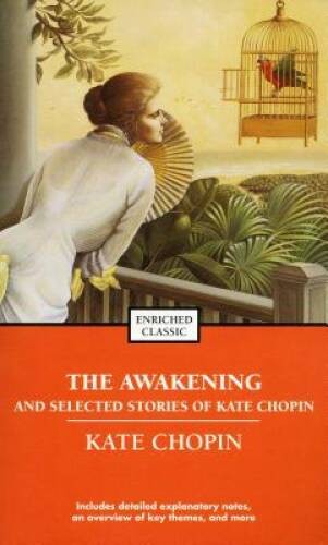 The Awakening and Selected Stories of Kate Chopin (Enrich – VERY GOOD