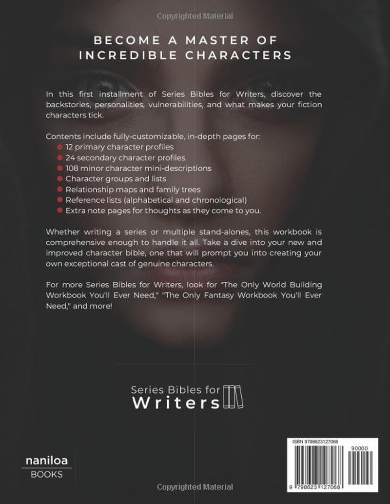The Only Character Workbook You’ll Ever Need: Your New Character Bible (Series B