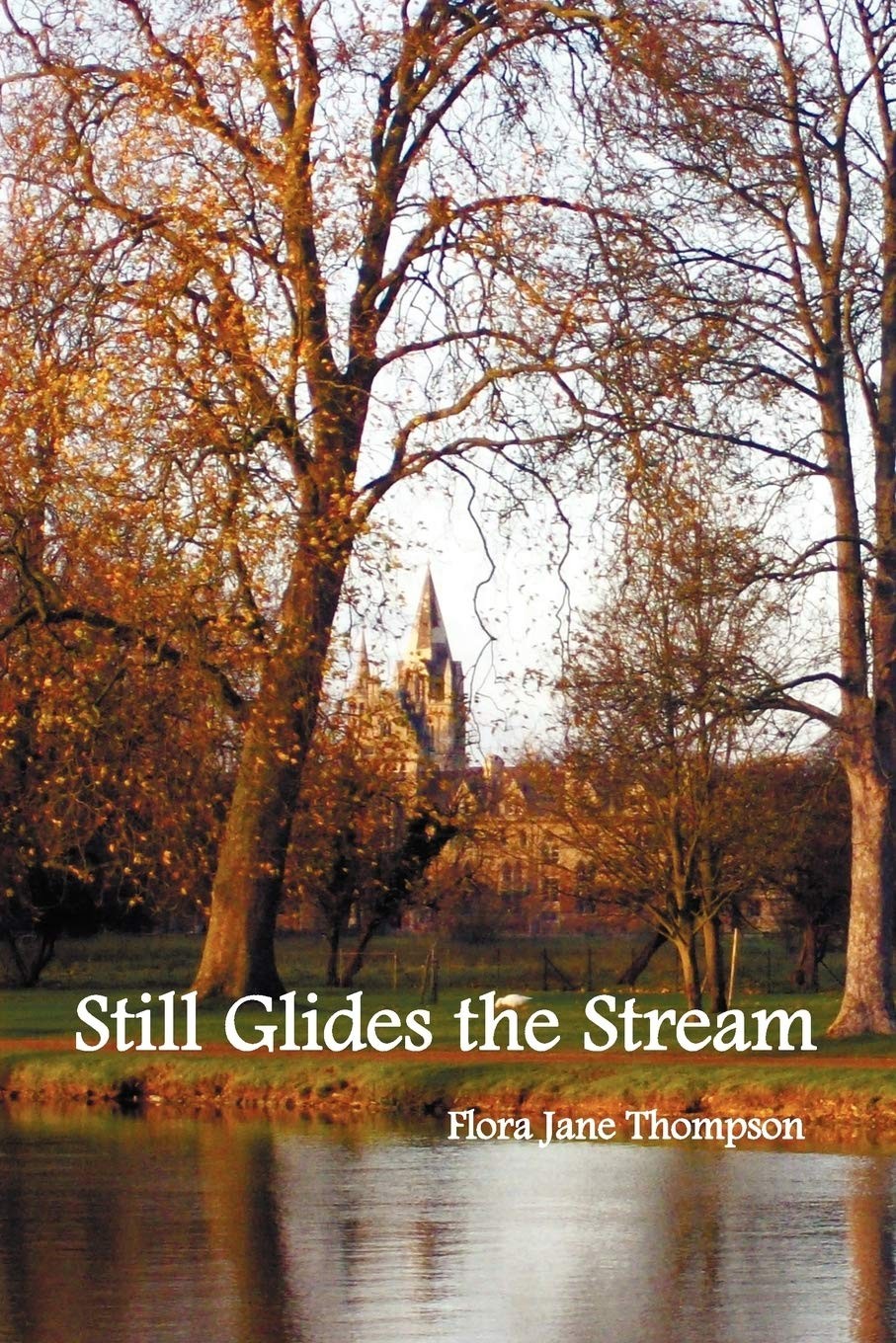Still Glides the Stream – Thompson, Flora Jane – Very Good – See condition n…