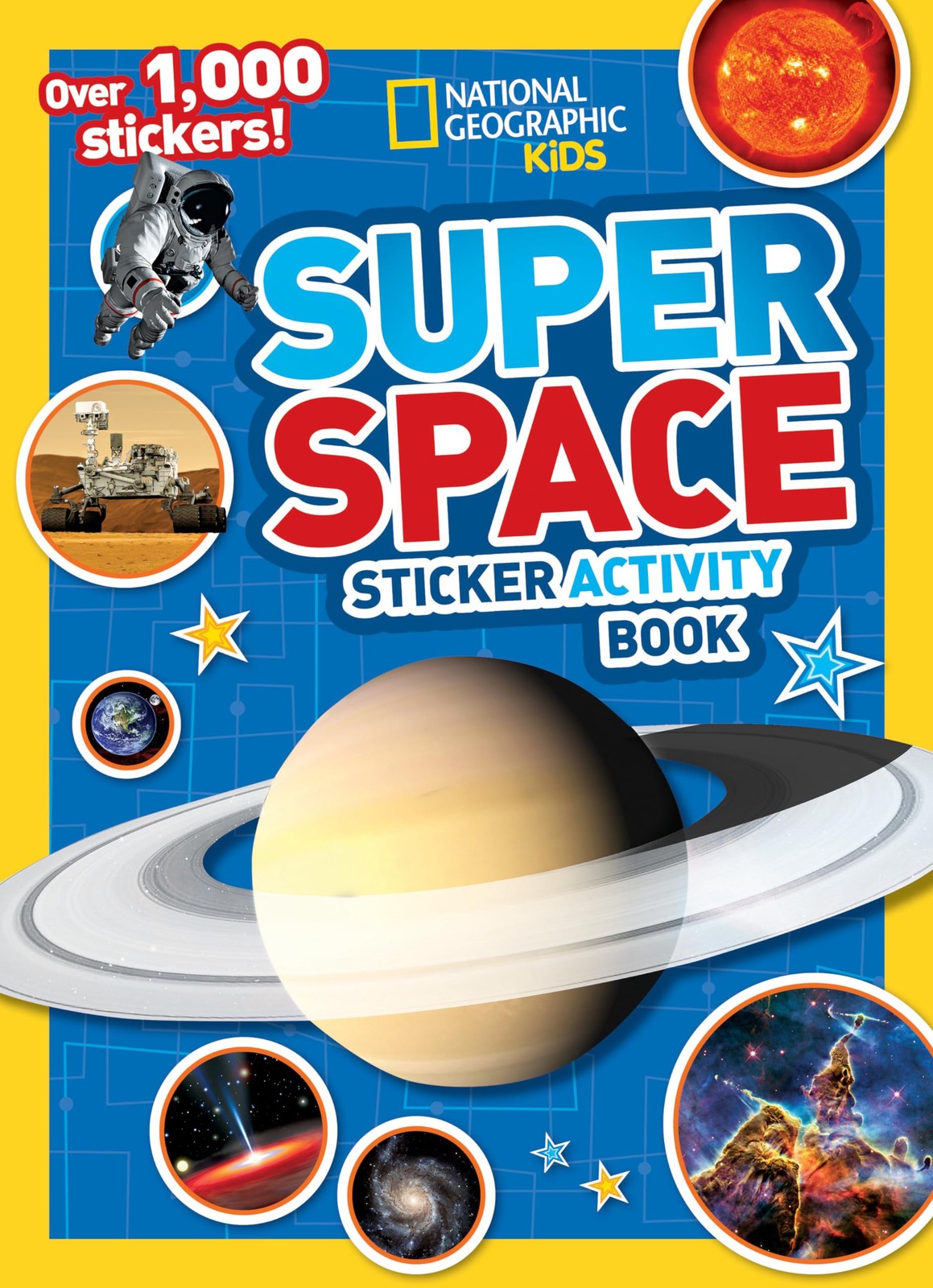 National Geographic Kids Super Space Sticker Activity Book: Over Multicolor