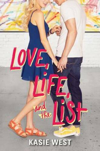 Love, Life, and the List – Paperback By West, Kasie – GOOD