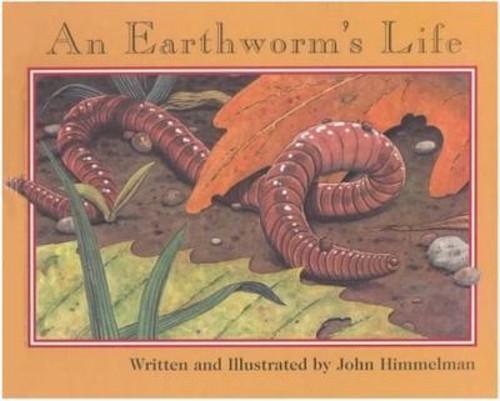 An Earthworm’s Life Paperback John Himmelman