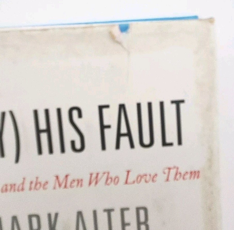 It’s (Mostly) His Fault by Robert Mark Alter FIRST EDITION Hardcover Book 2006