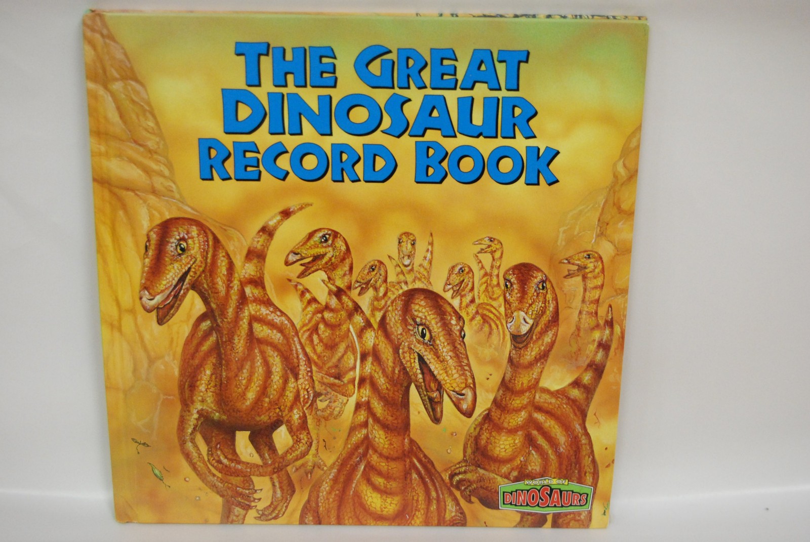 The Great Dinosaur Record Book (World of Dinosaurs)