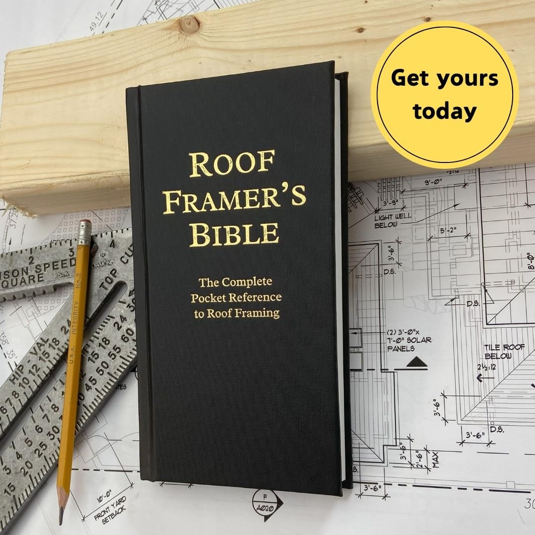 Roof Framers Bible Pocket Guide to Roof Framing Construction, 2nd Ed