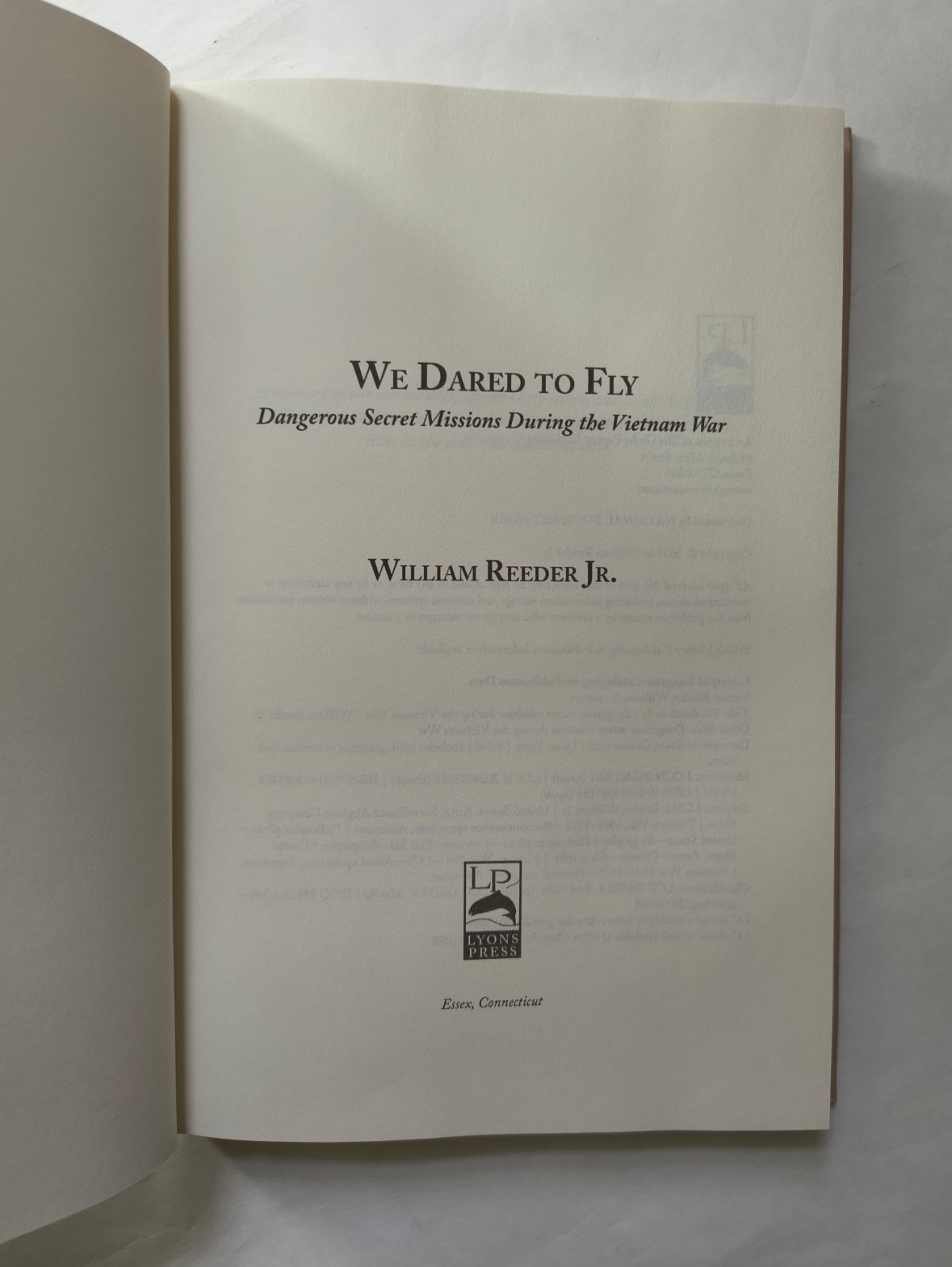 We Dared to Fly: Dangerous Secret Missions During the Vietnam War ~ Reeder Jr.,