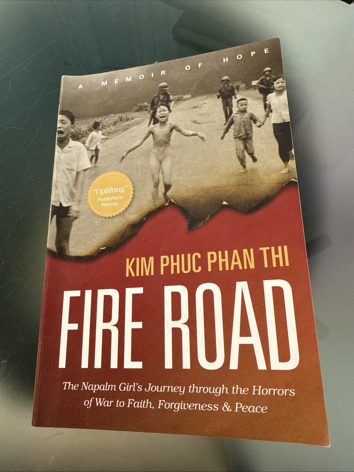 Fire Road : The Napalm Girl’s Journey Through the Horrors of War – Paperback