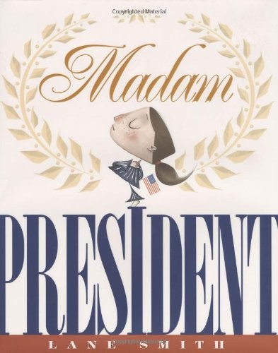 Madam President by Smith, Lane
