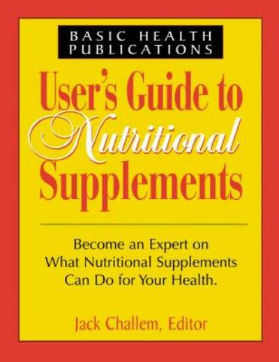 Users Guide To Nutritional Supplements