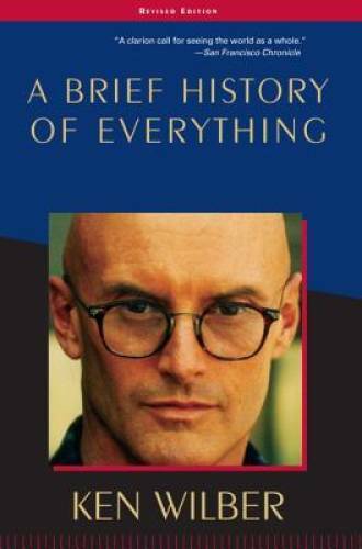 A Brief History of Everything – Paperback By Wilber, Ken – GOOD