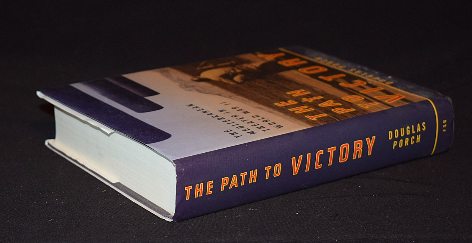 The Path to Victory: World War II by Douglas Porch~c 2004~Pages 796 ~ Hardcover