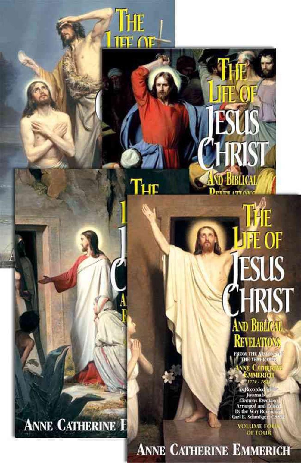 The Life of Jesus Christ and Biblical Revelations (4 Volume Set): From the Visio