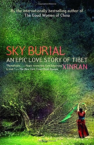 SKY BURIAL: AN EPIC LOVE STORY OF TIBET By Xinran **BRAND NEW**