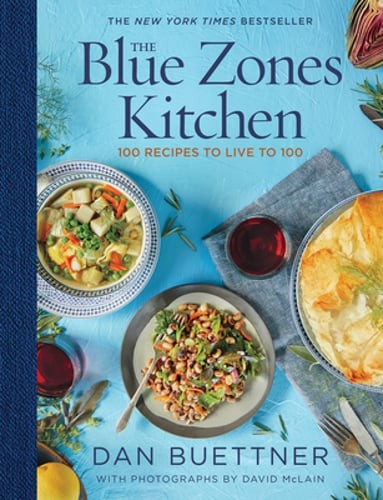 The Blue Zones Kitchen: 100 Recipes to Live to 100 by Dan Buettner: Used