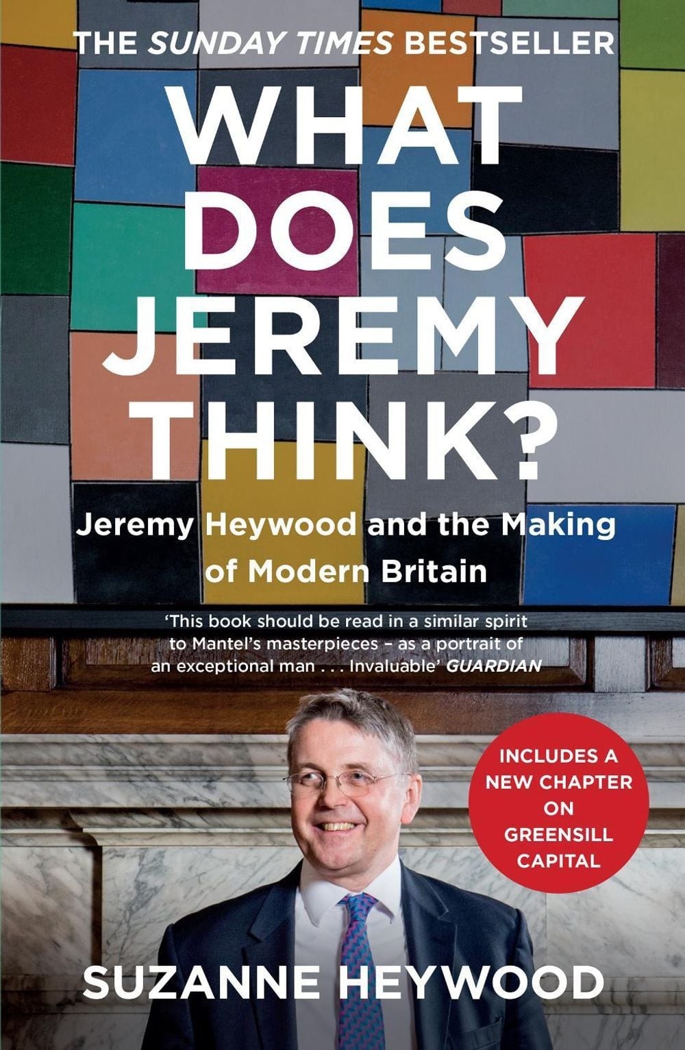 What Does Jeremy Think?: Jeremy Heywood and the Making of Modern Britain by Suza