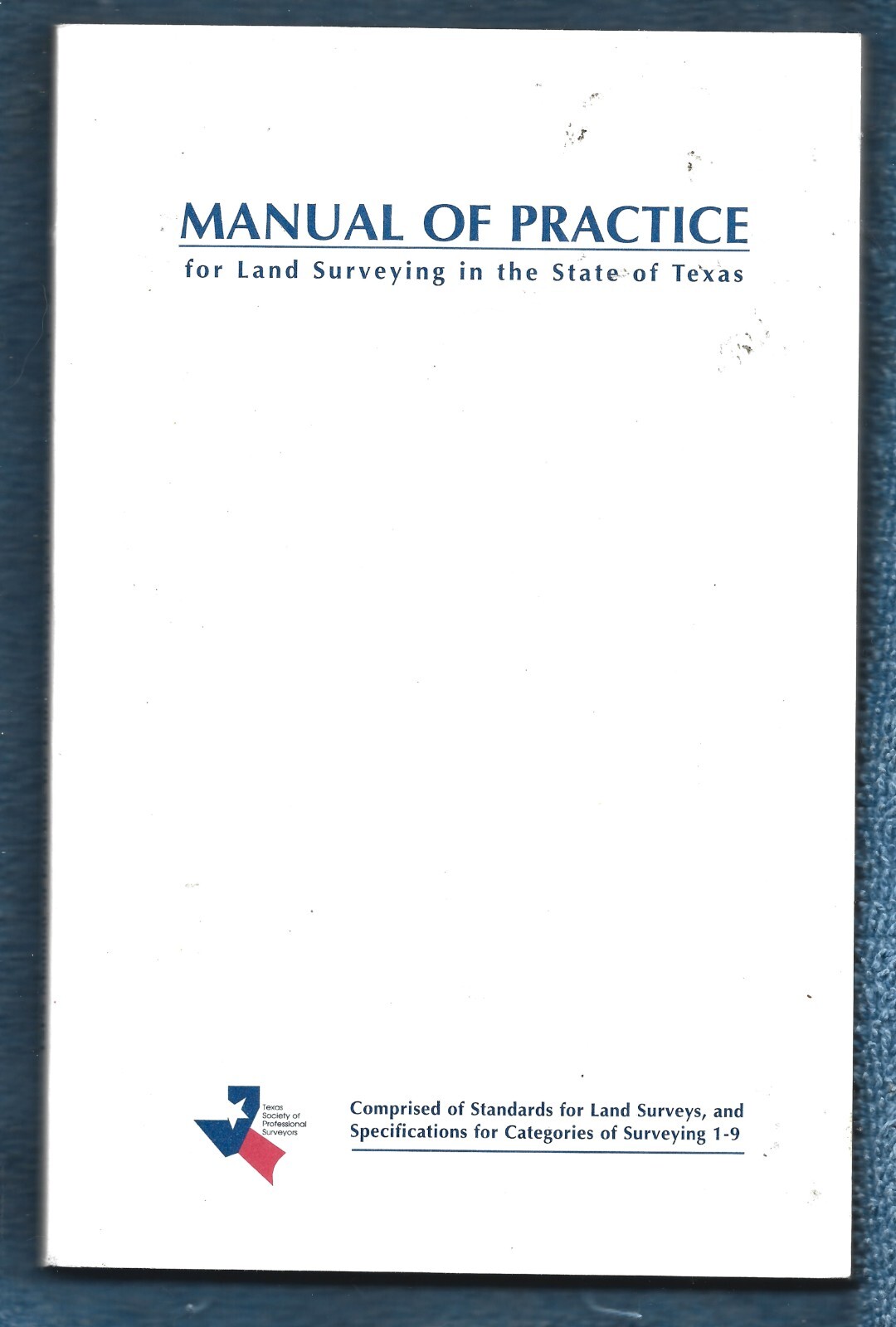 TSPS Manual of Practice for Land Surveying in Texas 1-9 PB-1999-135 pages