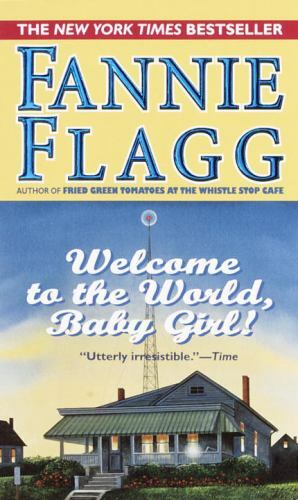 Welcome to the World, Baby Girl! – 080411868X, paperback, Fannie Flagg