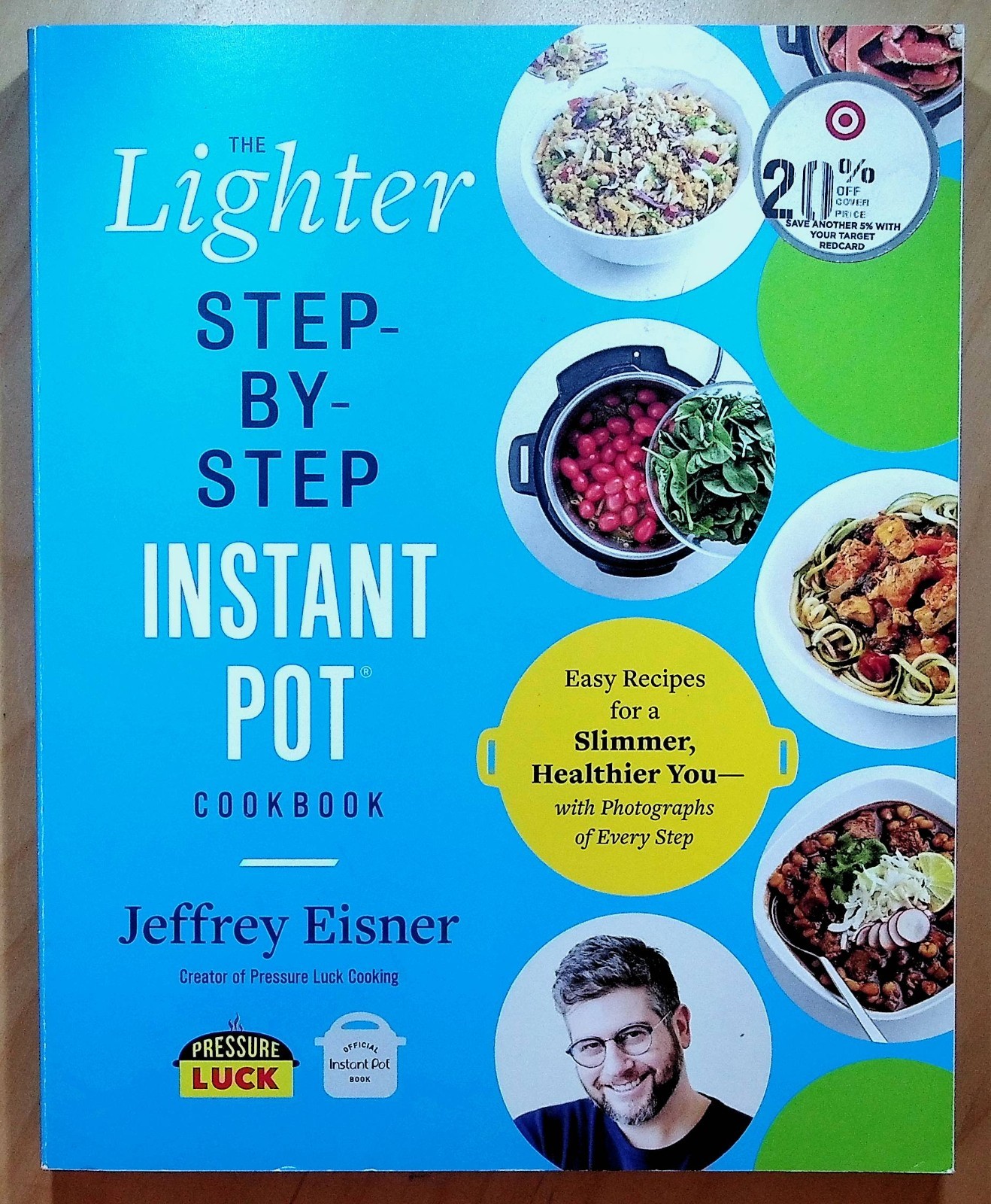 The Lighter Step-By-Step Instant Pot Cookbook by Jeffrey Eisner LIKE NEW