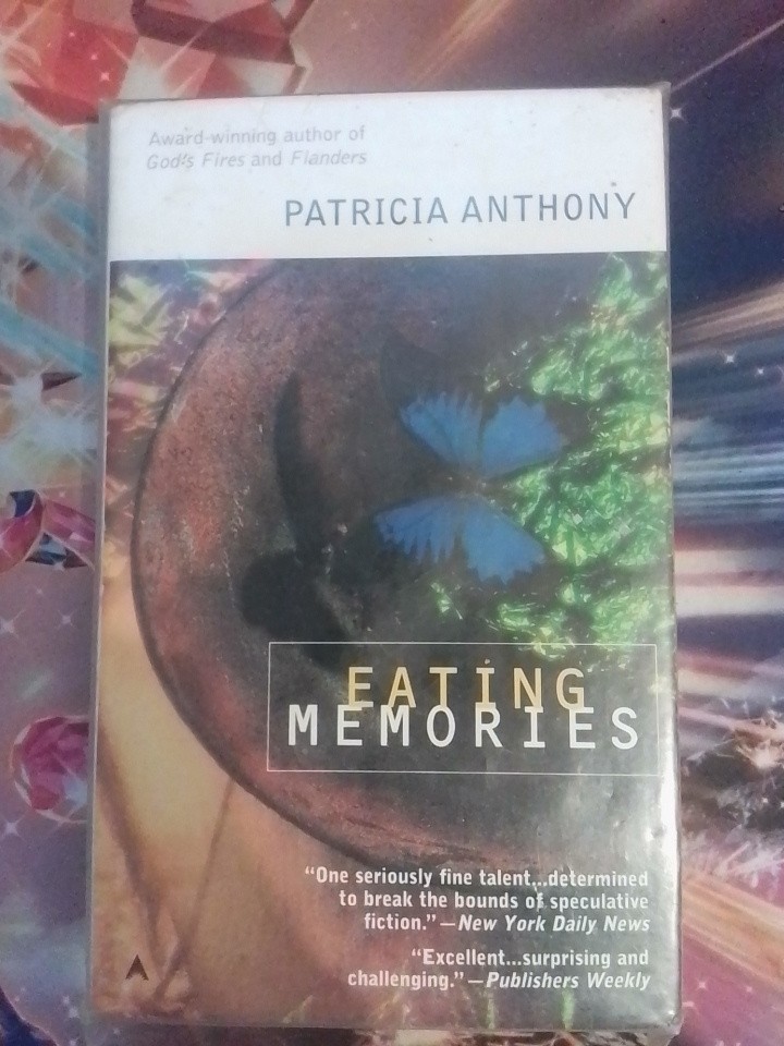 1998 Patricia Anthony EATING MEMORIES