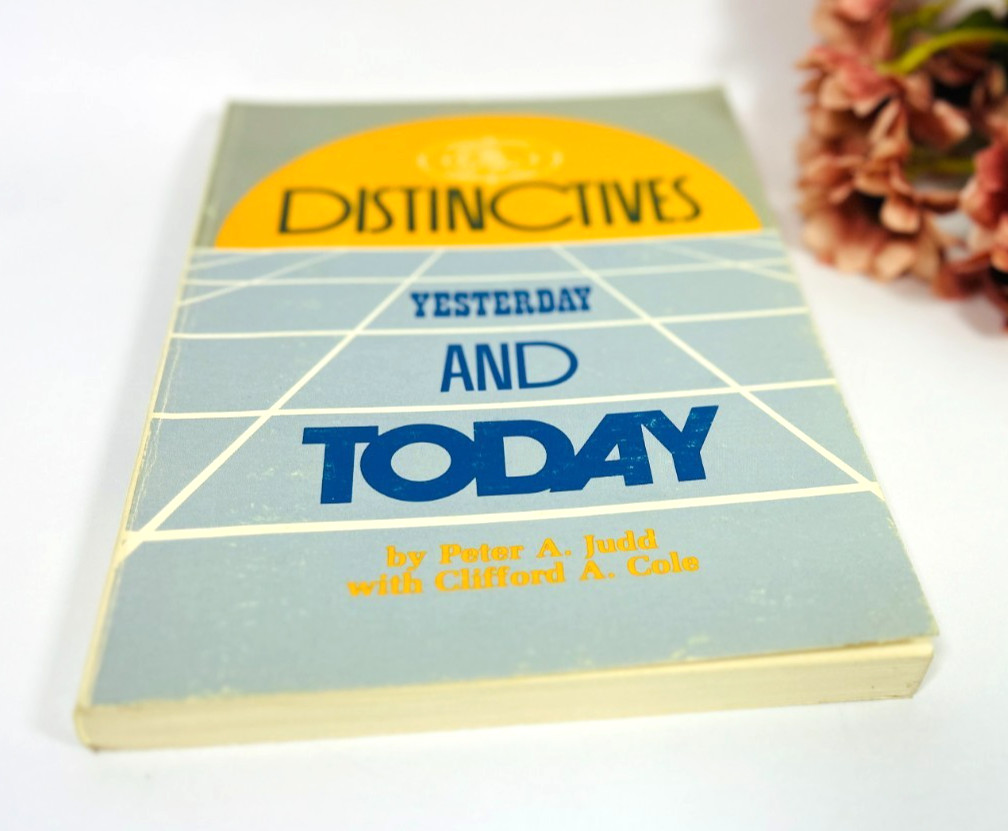 Distinctives : Yesterday and Today by Peter A. Judd; Clifford A. Cole PB