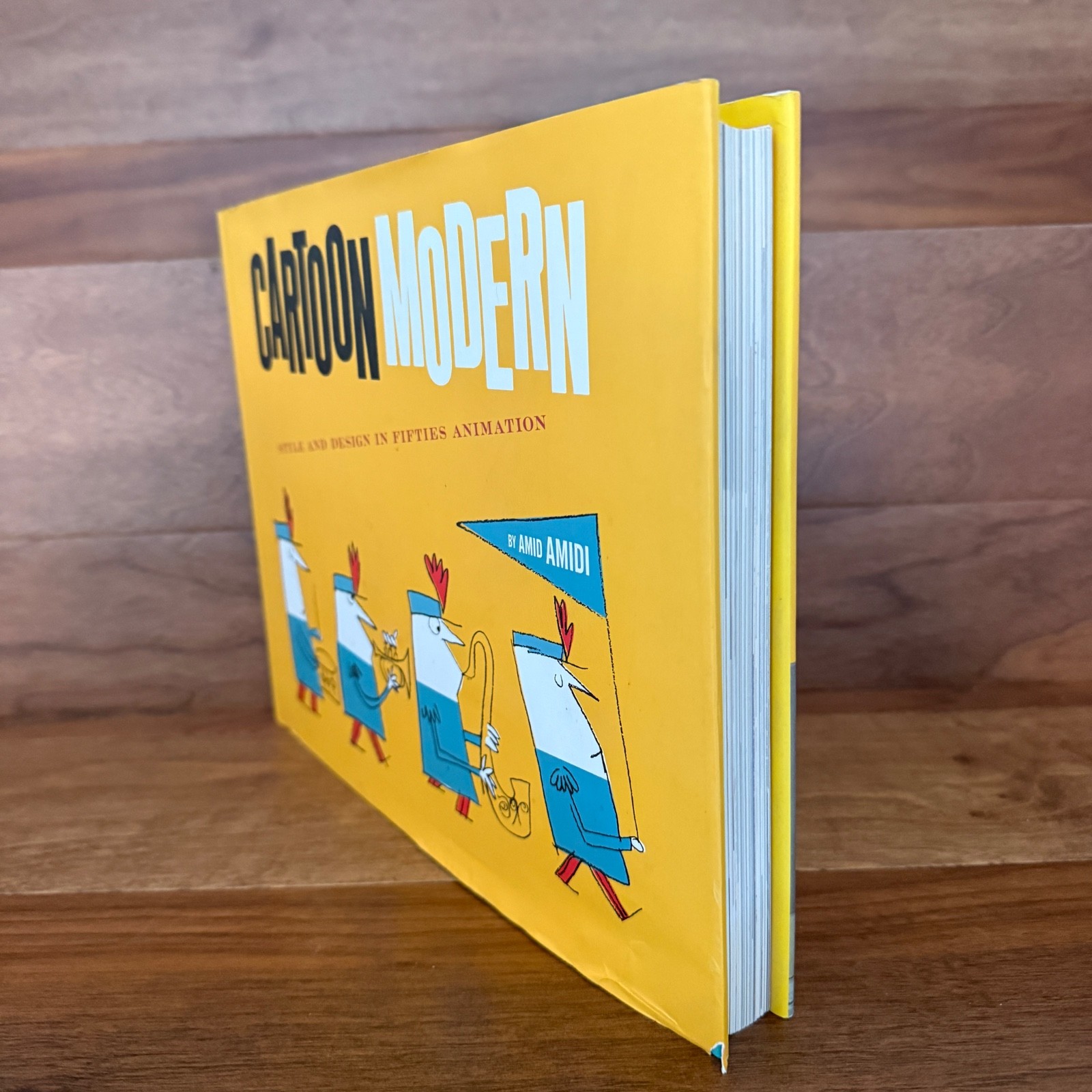 Cartoon Modern : Style and Design in Fifties Animation by Amid Amidi 2006 HC