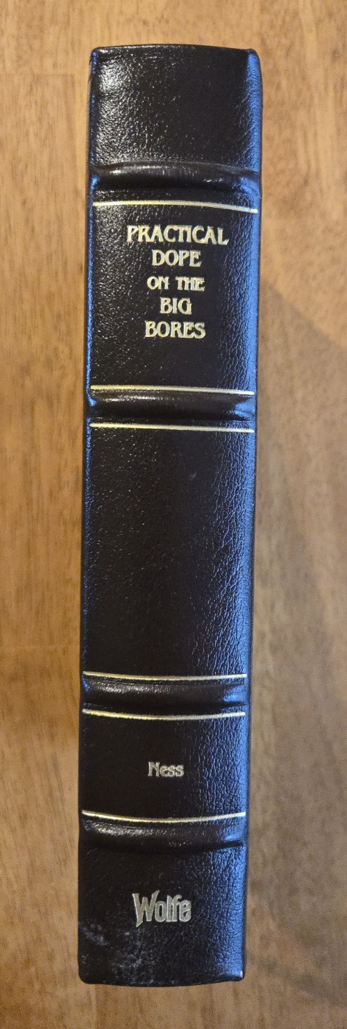 Practical Dope on the Big Bores by F. C. Ness, Wolfe Library Classics, 1984