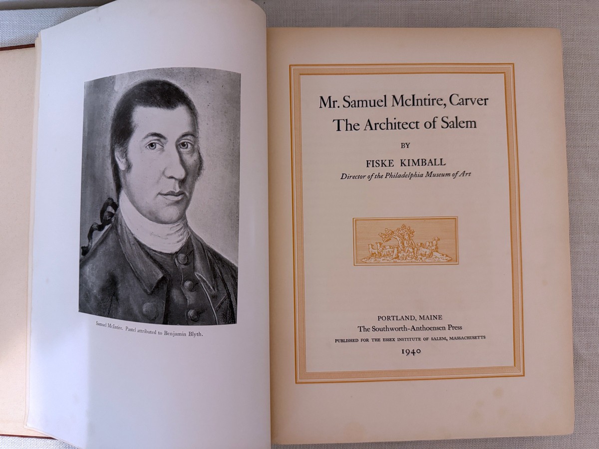Samuel McIntire Carver Architect of Salem Fiske Kimball 1940 Ltd Ed 1/675 Fine