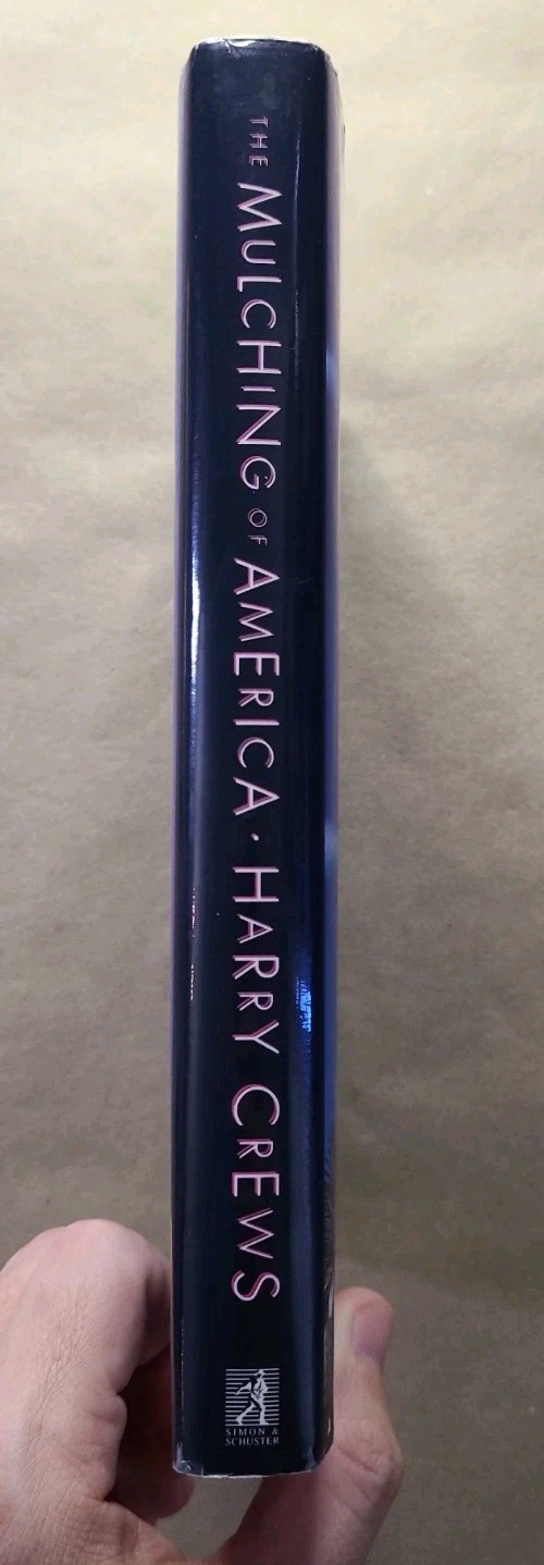 The Mulching of America by Harry Crews (1995, Hardcover)