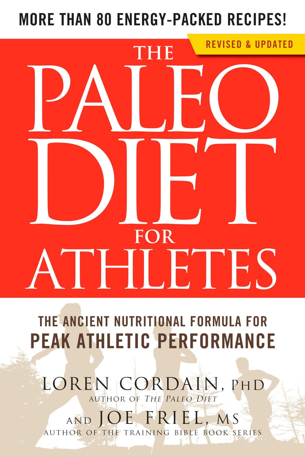 The Paleo Diet for Athletes: The Ancient Nutritional Formula for Peak Athletic P