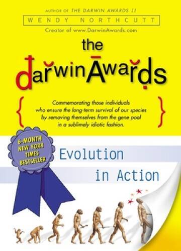 The Darwin Awards: Evolution in Action (Darwin Awards (Plume Books)) – GOOD
