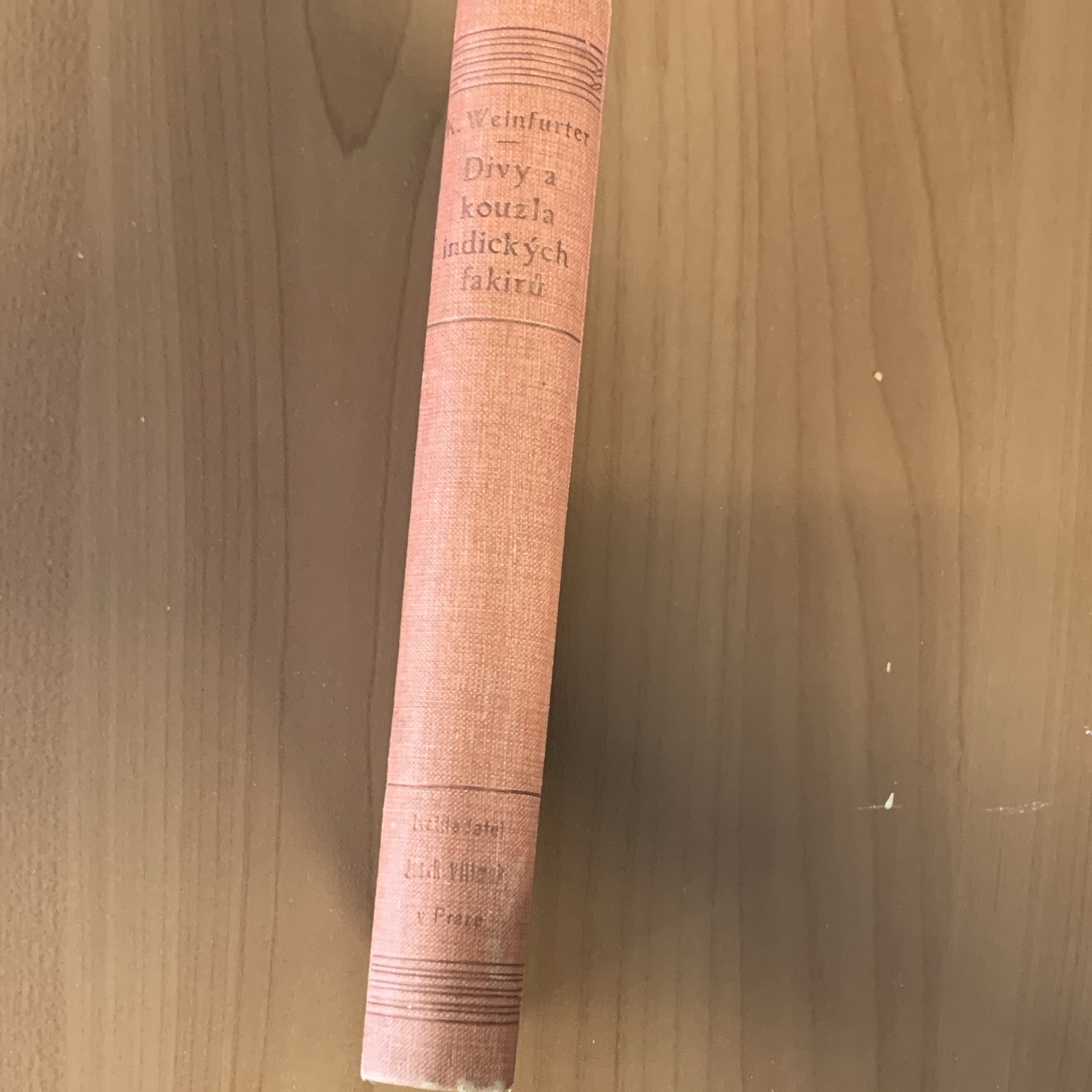 Karel Weinfurtner Divy a kouzla indických fakirů Hardcover 1923