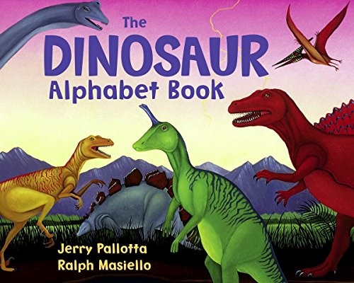 The Dinosaur Alphabet Book (Jerry Pallotta’s Alphabet Books) by Jerry Pallotta