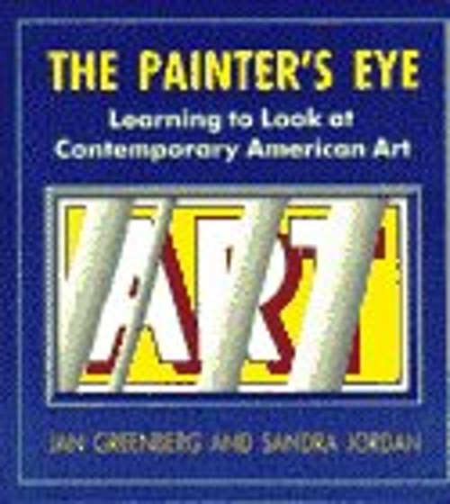 Painter’s Eye : Learning to Look at Contemporary American Art Har