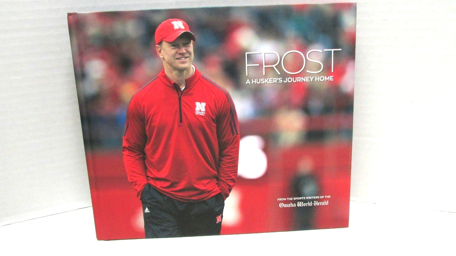 Frost A Husker’s Journey Home Illustrated Omaha World Herald HC Book
