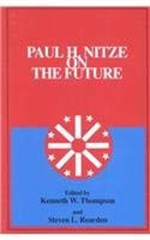Paul H. Nitze on the Future : W. Alton Jones Foundation Series on