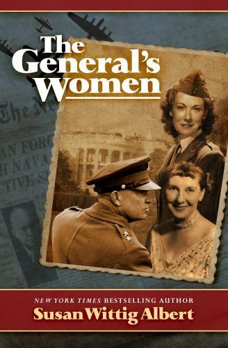 The General’s Women – hardcover, 0989203581, Susan Wittig Albert