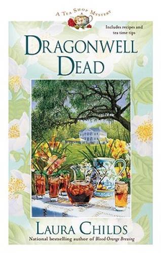 Dragonwell Dead (A Tea Shop Mystery) – Hardcover By Childs, Laura – VERY GOOD