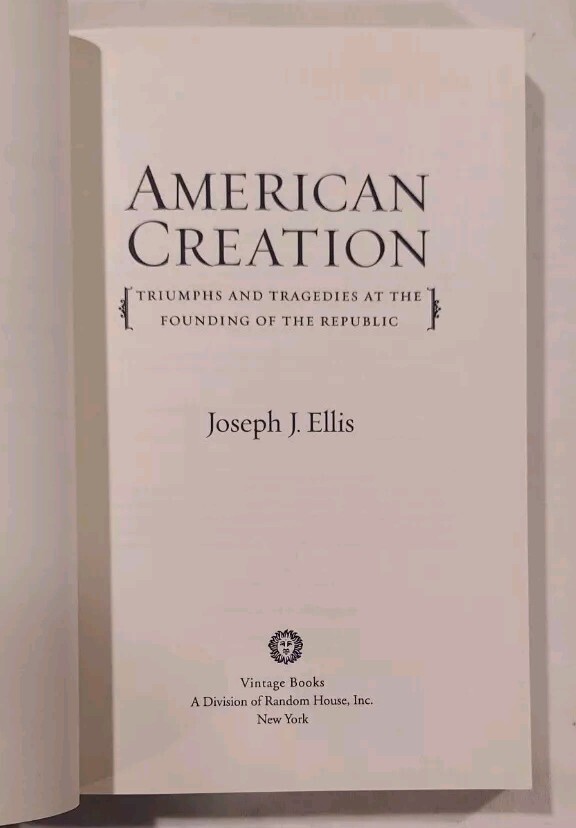 American Creation By Joseph J. Ellis 2007