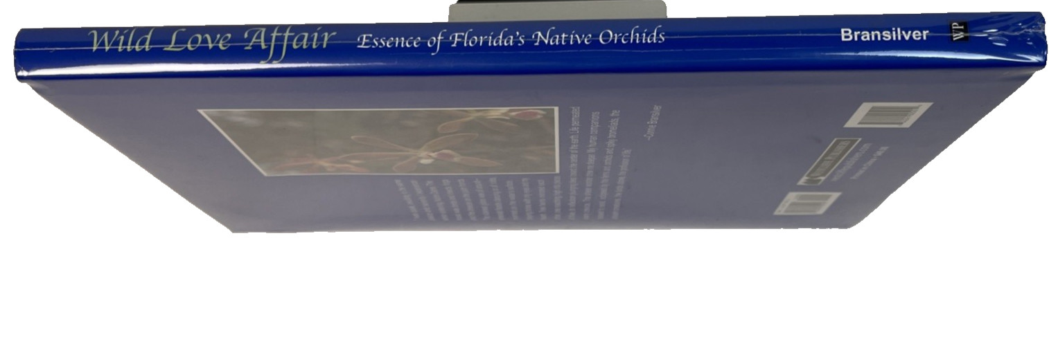 Wild Love Affair Essence of Florida’s Native Orchids HC Sealed Connie Bransilver