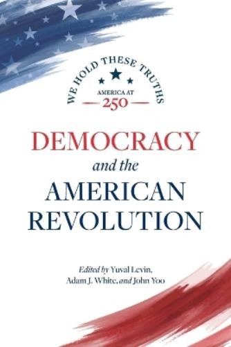 Gordon S Wood Danielle Allen Peter Berkowitz Bry Democracy and the (Paperback)