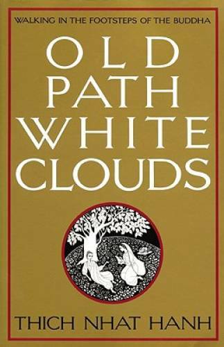 Old Path White Clouds: Walking in the Footsteps of the Buddha – VERY GOOD