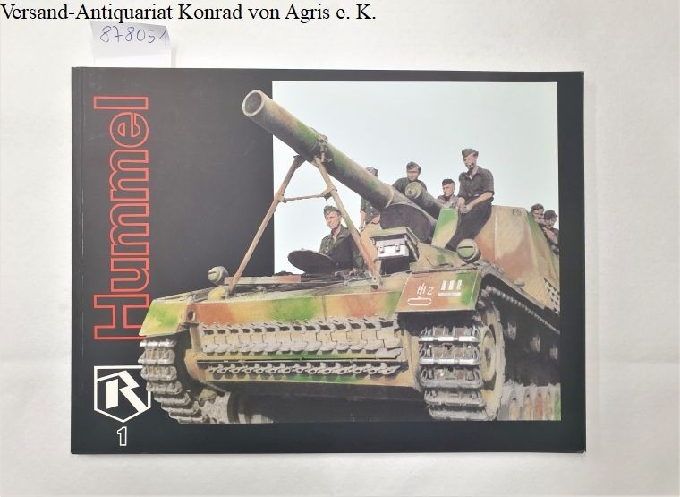Hummel : Volume 1 : 15 cm s.F.H. 18/I(sf) “Hummel” (Sd.Kfz. 165) : Johnson, Robe