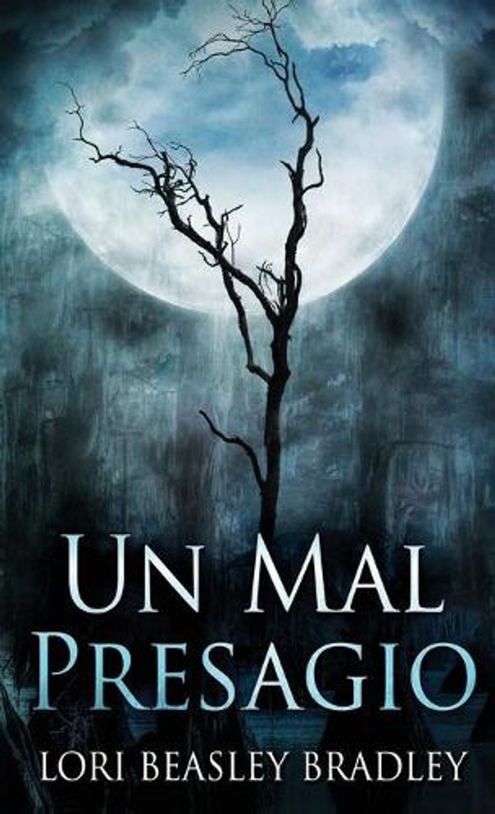 Un Mal Presagio by Lori Beasley Bradley (Spanish) Hardcover Book