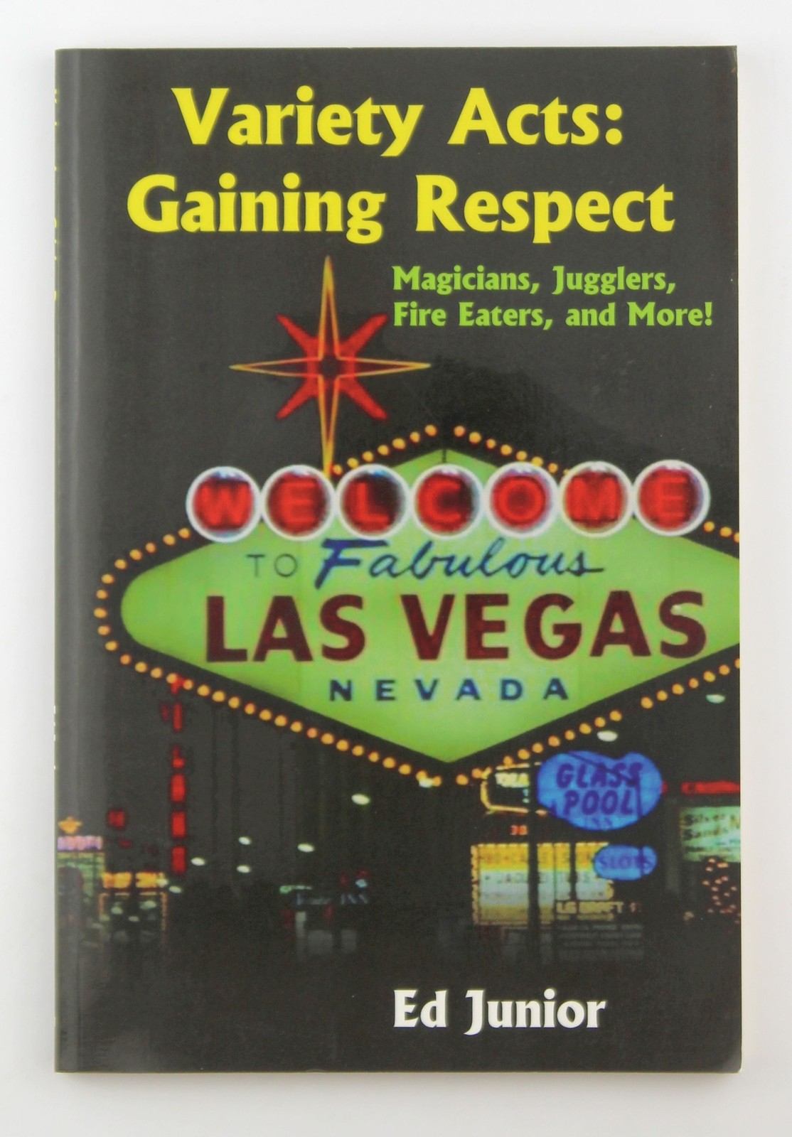 Variety Acts: Gaining Respect: Magicians, Jugglers, Fire Eaters, and More! – Kap