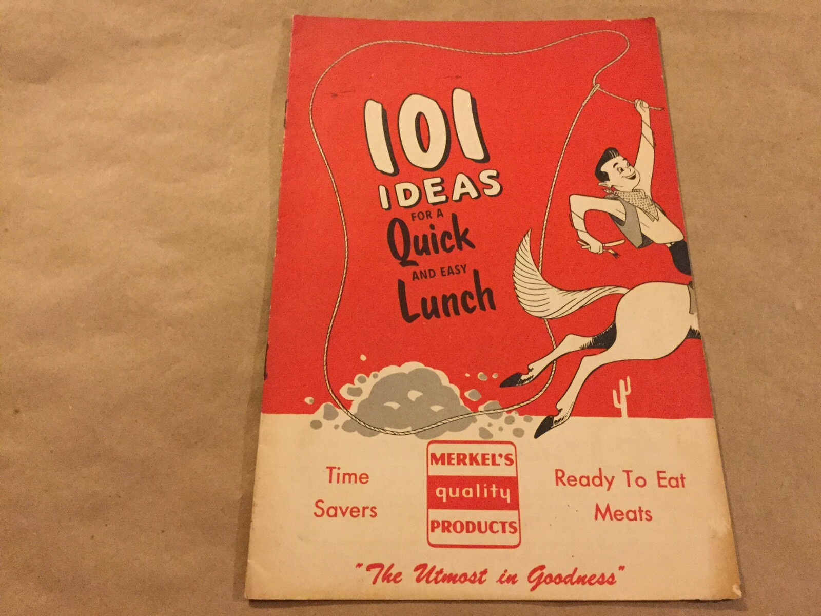 101 Ideas For A Quick & Easy Lunch Vintage Cookbook, Merkel’s Quality Products