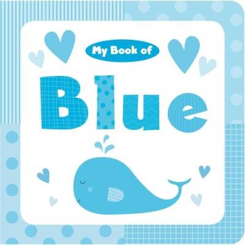 My Book of Blue (My Color Books) – Board book By Little Bee Books – GOOD