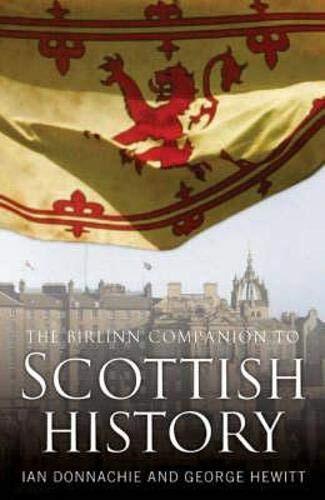 The Birlinn Companion to Scottish History By Ian Donnachie,Georg
